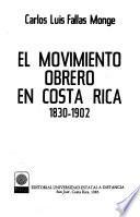 El movimiento obrero en Costa Rica, 1830-1902