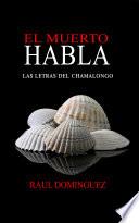 El Muerto Habla
