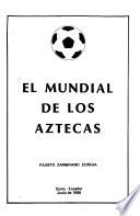 El mundial de los aztecas