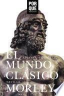 El mundo clásico: ¿Por qué importa?