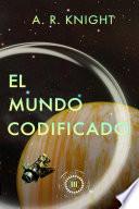 El Mundo Codificado