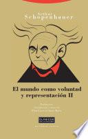El mundo como voluntad y representación II