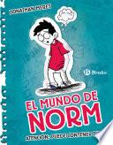 El mundo de Norm, 1. Atención: puede contener risas