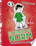 El mundo de Norm, 3. Atención: provoca adicción