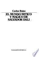 El mundo mítico y mágico de Salvador Dalí