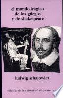 El mundo trágico de los griegos y de Shakespeare