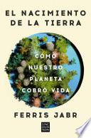El nacimiento de la tierra