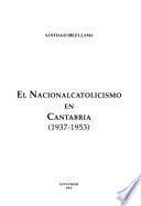 El nacionalcatolicismo en Cantabria