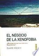 El negocio de la xenofobia : ¿para qué sirven los controles migratorios?