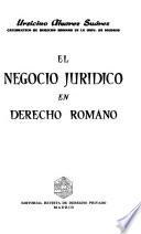 El negocio jurídico en derecho romano
