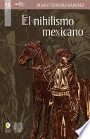El nihilismo mexicano : una reflexión filosófica