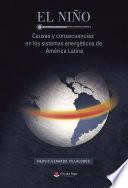 El Niño: causas y consecuencias en los sistemas energéticos de América Latina