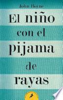 El niño con el pijama de rayas/ The Boy in the Striped Pajamas