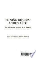 El niño de cero a tres años