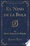 El Nino de la Bola (Classic Reprint)