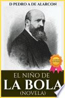 EL NIÑO DE LA BOLA: NOVELA