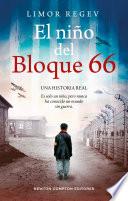 El niño del Bloque 66. Una historia real. Moshe Kessler: el niño que sobrevivió a la guerra