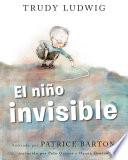El niño invisible (The Invisible Boy Spanish Edition)