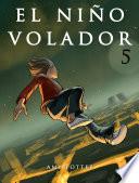 El Niño Volador 5 (Libro ilustrado)