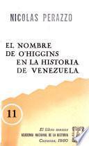 El nombre de O'Higgins en la historia de Venezuela