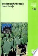 El nopal (Opuntia spp.) como forraje