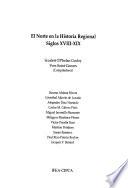 El Norte en la historia regional, siglos XVIII-XIX
