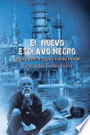 El Nuevo Esclavo Negro