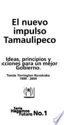 El nuevo impulso tamaulipeco