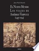 El Nuevo Mundo. Los Viajes de Amerigo Vespucci (1497-1504)