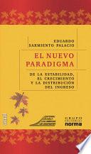 El nuevo paradigma de la estabilidad, el crecimiento y la distribución del ingreso