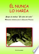 Él nunca lo haría