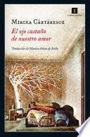 El ojo castaño de nuestro amor