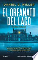 El orfanato del lago. Una joven desaparecida, un aterrador secreto. Un millón de ejemplares vendidos en Estados Unidos