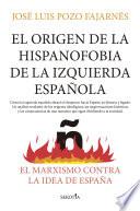 El origen de la hispanofobia de la izquierda española