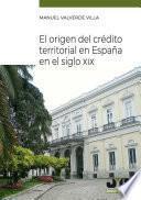 El origen del crédito territorial en España en el Siglo XIX
