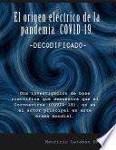 El origen eléctrico de la pandemia COVID-19. -DECODIFICADO-