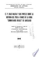 El p. Blas Valera y sus papeles sobre la historia del Perú a través de la obra Comentarios reales de Garcilaso