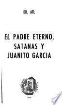 El Padre Eterno, Satanás y Juanito García
