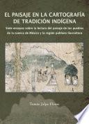El paisaje en la cartografía de tradición indígena