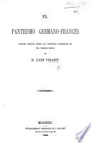El Panteismo Germano-Francés. Apuntes críticos sobre las doctrinas filosóficas de ... E. Renan