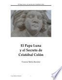 EL PAPA LUNA Y EL SECRETO DE CRISTÓBAL COLÓN