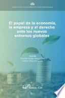 El papel de la economía, la empresa y el derecho ante los nuevos entornos globales