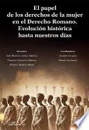 El papel de los derechos de la mujer en el Derecho Romano. Evolución histórica hasta nuestros días