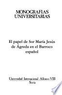 El papel de sor María Jesús de Agreda en el Barroco español