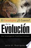 El Paradigma O Cuento de la Evolucion