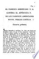 El Párroco Americano V. G. contra el Apóstata 1o de los párrocos Americanos M. Hidalgo Costilla. Censura primera(-nona).