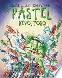 El pastel revoltoso