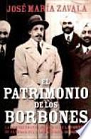 El patrimonio de los Borbones