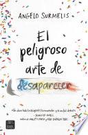El peligroso arte de desaparecer