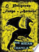 EL PELIGROSO FUEGO DE ANTURIO VOL. 3